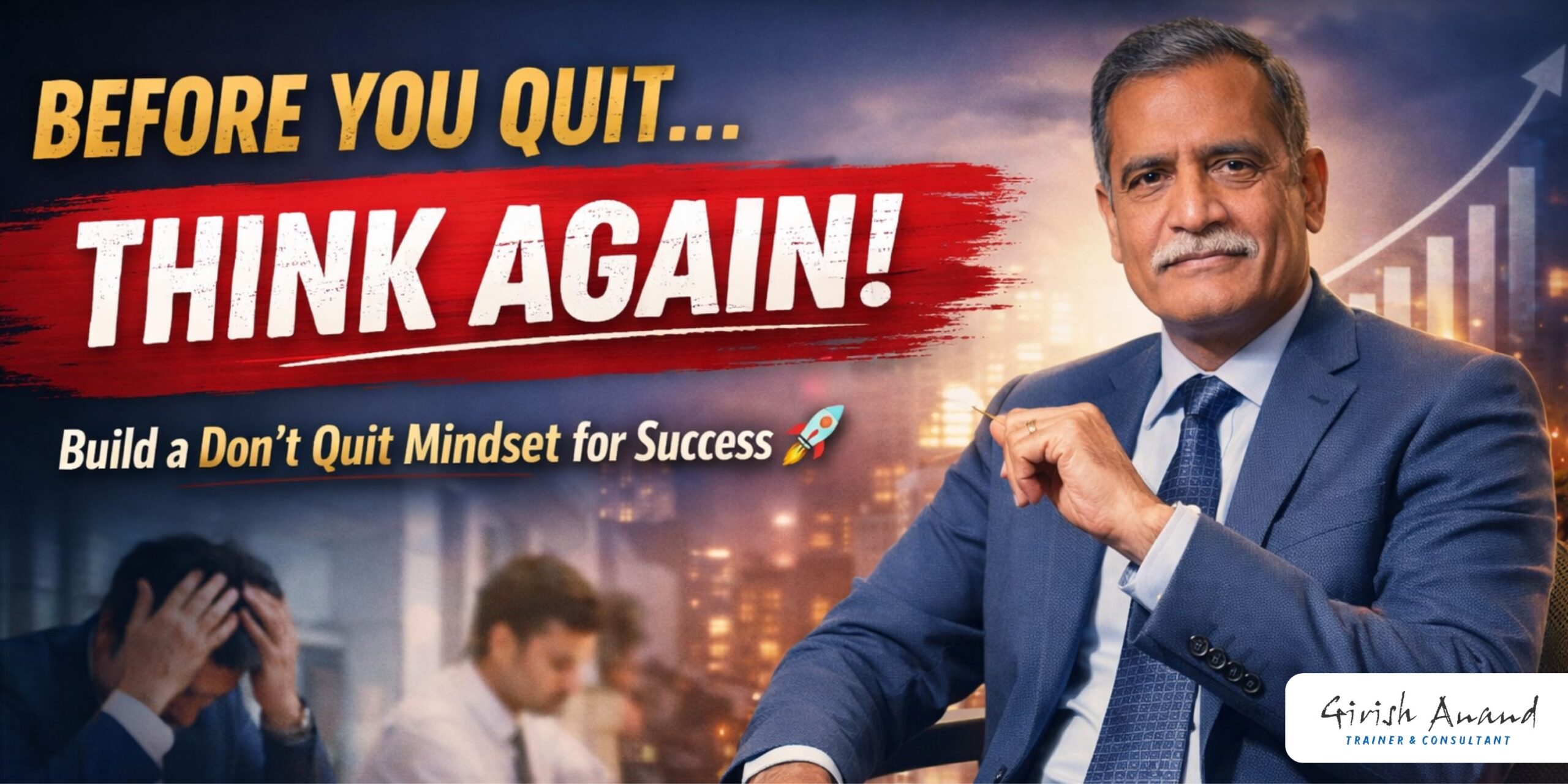 Before You Quit Think Again